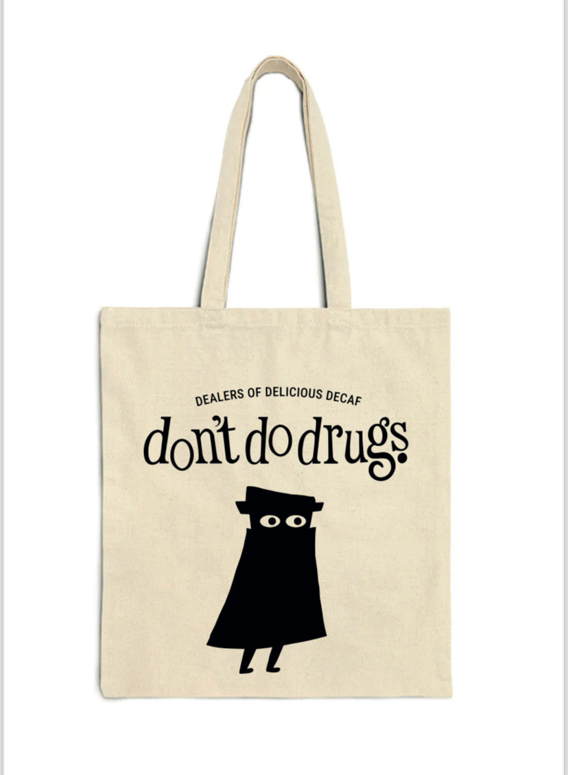 Don't Do Drugs Tote Bag
